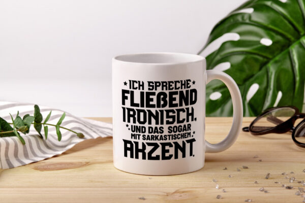 Ich spreche ironisch - Tasse Weiss - Kaffeetasse / Geschenk / Familie