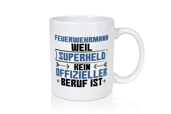 Superheld Feuerwehrmann | Feuerwehr - Tasse Weiss - Kaffeetasse / Geschenk / Familie