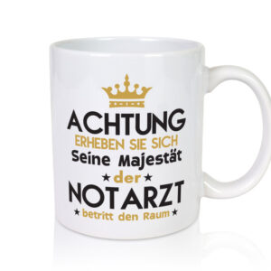 Seine Majestät Notarzt | Arzt - Tasse Weiss - Kaffeetasse / Geschenk / Familie