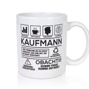 Achtung Probleme Kaufmann Kaufmänner - Tasse Weiss - Kaffeetasse / Geschenk / Familie