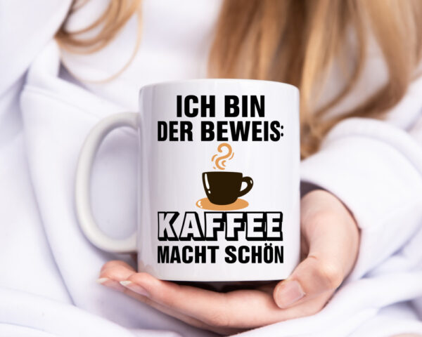 Kaffee macht schön | Kaffeetrinker Tasse | lustig - Tasse Weiss - Kaffeetasse / Geschenk / Familie