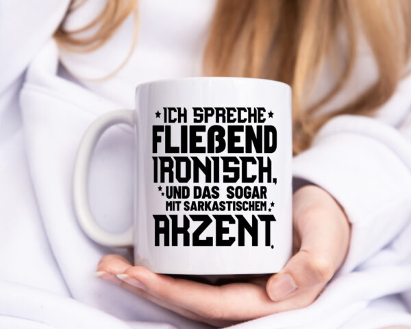 Ich spreche ironisch - Tasse Weiss - Kaffeetasse / Geschenk / Familie